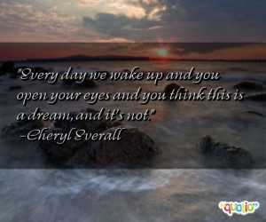 Every day we wake up and you