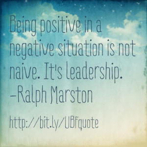 daily motivational quote being positive in a negative situation is not ...