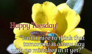 Happy-Tuesday-quotes-good-morning-picture-quotes-for-Tuesday-tomorrow ...