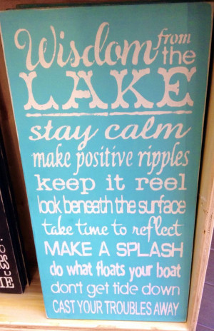 Wisdom from the lake. Love this!