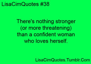 There’s nothing stronger (or more threatening) than a confident ...