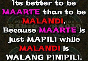 Maarte Quotes , Malandi Tagalog Quotes