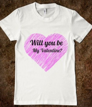 WILL YOU BE MY VALENTINE