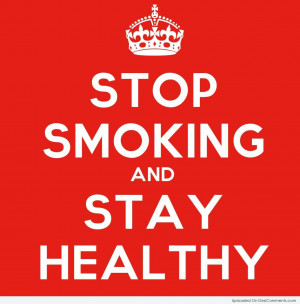 Cute No Smoking Quotes Picture: stop smoking and stay
