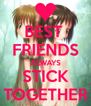 Best Friends Stick Together Quotes. QuotesGram