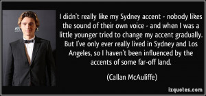 Influenced By The Accents Of Some Far Off Land Callan McAuliffe