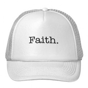 Black And White Faith Inspirational Quote Template Trucker Hat
