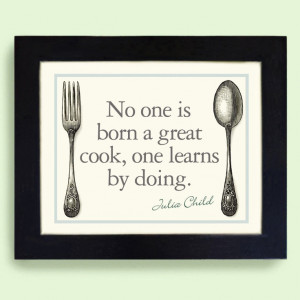 Kitchen Art Print Kitchen Decor Julia Child Quote by DexMex, $22.00