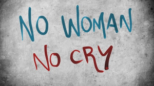 quote No-Women-No-Cry-Quote