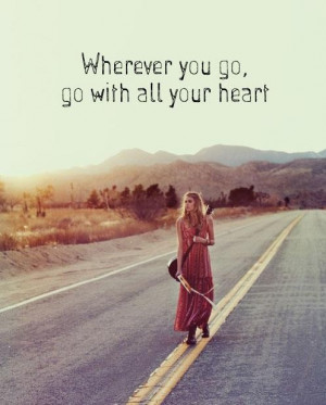 Wherever you go, go with all you heart #lulusrocktheroad