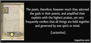 they adorned the gods in their poems, and amplified their exploits ...