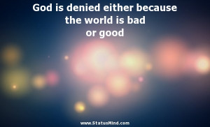 ... the world is bad or good - Nikolai Berdyaev Quotes - StatusMind.com