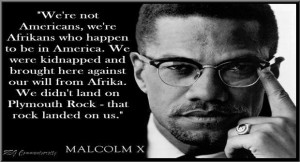 Two views on race from Malcolm X? No a developing understanding. and ...