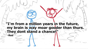 Red/Quotes - Dick Figures Wiki