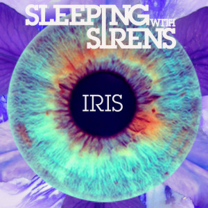 Iris - Sleeping With Sirens by GQuard