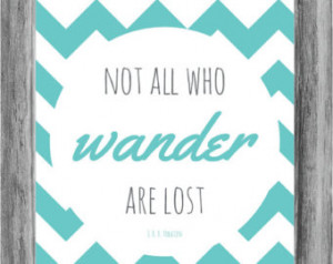 Poster Quote Print Not A ll Who Wander Are Lost Turquoise Grey Chevron ...