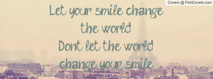 Let Your Smile Change The