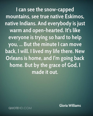 can see the snow capped mountains see true native Eskimos native