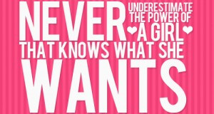 The Power Of A Girl Who Knows What She Wants – Real Talk Quotes ...