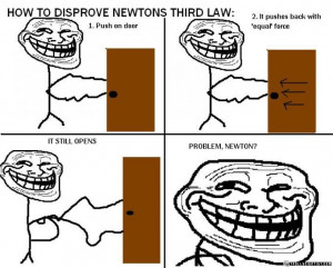 troll scientist 2 newton s third law of physics