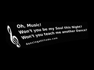 Oh Music! Teach me another Dance!