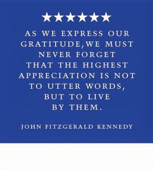 As we express our gratitude, we must never forger that the highest ...