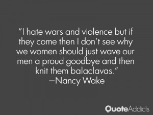 hate wars and violence but if they come then I don't see why we ...