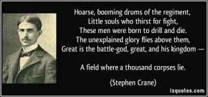 drums of the regiment, Little souls who thirst for fight, These men ...