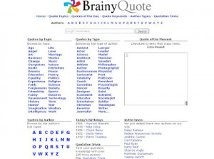 Now it's time for BrainyQuote, a repository of quotations from ...