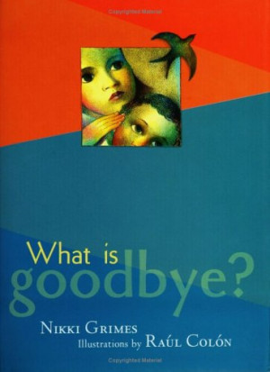 Start by marking “What is Goodbye?” as Want to Read: