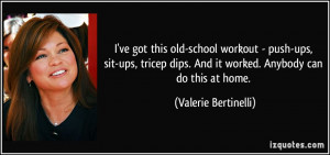 ve got this old-school workout - push-ups, sit-ups, tricep dips. And ...