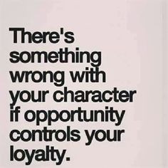 ... loyalty quotes quote loyalty instagram instagram quotes opportunity