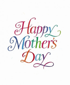 Have a happy day all moms, daughters, sisters, aunts, Nonas, and ...