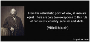 the naturalistic point of view, all men are equal. There are only two ...
