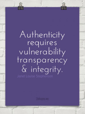Authenticity requires vulnerability transparency & integrity.