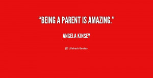 quote-Angela-Kinsey-being-a-parent-is-amazing-190632_1.png