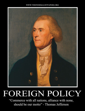 Thomas Jefferson Poster, Foreign Policy - Commerce with all, Alliance ...