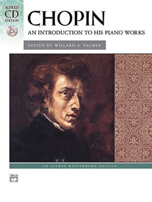 Chopin: An Introduction to his Piano Works (Book & CD)