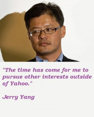 Jerry yang famous quotes 4