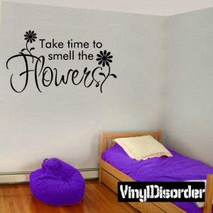 ... smell the flowers Spring Holiday Vinyl Wall Decal Mural Quotes Words