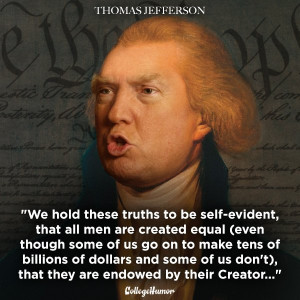 Presidential Quotes (If Donald Trump Had Said Them)