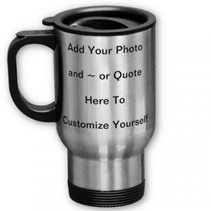 Customize Yourself Travel Mug ~Left - Right Handed