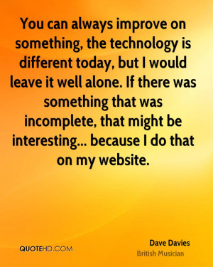 Dave Davies Technology Quotes