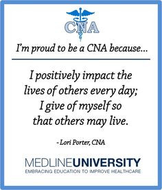 ... . - Lori Porter, CNA #CNAs #Quotes #Nurses #ProudToBeANurse #MedlineU