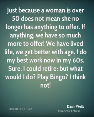 Just because a woman is over 50 does not mean she no longer has ...