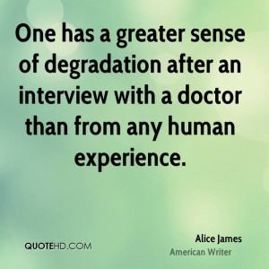 One has a greater sense of degradation after an interview with a ...