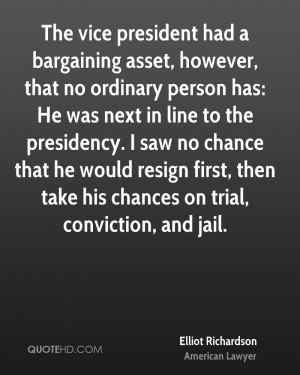 ... resign first, then take his chances on trial, conviction, and jail