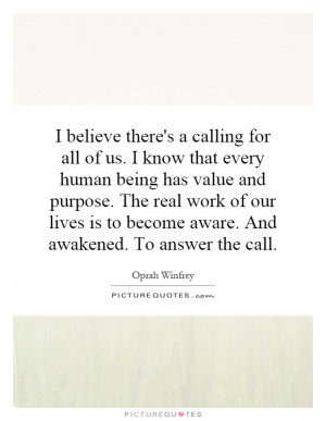 ... is to become aware. And awakened. To answer the call Picture Quote #1