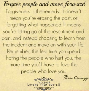 about forgiveness I'm glad my mom and mother in law have taught me ...