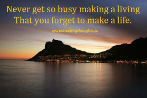 Do Not Forget To Make A Life